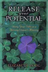 Release Your Potential: Using Your Gifts in a Thriving Womens Ministry - eBook