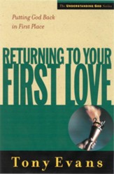 Returning to Your First Love: Putting God Back in First Place - eBook