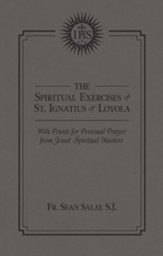 The Spiritual Exercises of St. Ignatius of Loyola: With Points for Personal Prayer From Jesuit Spiritual Masters - eBook
