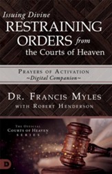 Issuing Divine Restraining Orders from the Courts of Heaven Prayers of Activation: Digital Companion - eBook
