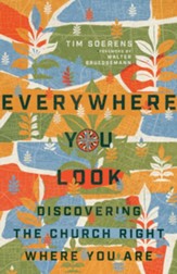 Everywhere You Look: Discovering the Church Right Where You Are - eBook