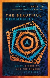 The Beautiful Community: Unity, Diversity, and the Church at Its Best - eBook