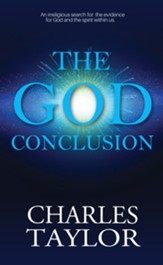 The God Conclusion: An unbiased search for the evidence for God and the spirit within us / Digital original - eBook