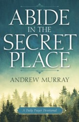 Abide in the Secret Place: A Daily Prayer Devotional - eBook