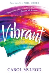 Vibrant: Developing a Deep and Abiding Joy for All Seasons - eBook