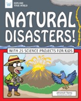 Natural Disasters!: With 25 Science Projects for Kids - eBook