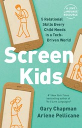 Screen Kids: 5 Skills Every Child Needs in a Tech-Driven World - eBook
