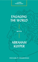 Engaging the World with Abraham Kuyper - eBook