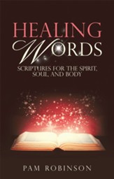 Healing Words: Scriptures for the Spirit, Soul, and Body - eBook
