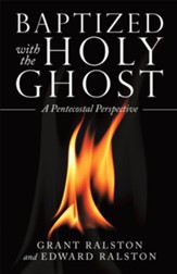 Baptized with the Holy Ghost: A Pentecostal Perspective - eBook