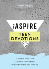 iAspire Teen Devotions: iAspire to know God. iAspire to serve others. iAspire to be the best I can be. - eBook