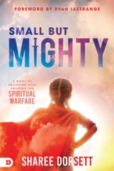 Small but Mighty: A Guide to Equipping Your Children for Spiritual Warfare - eBook
