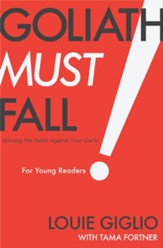 Goliath Must Fall for Young Readers: Winning the Battle Against Your Giants - eBook