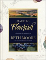Made to Flourish: Cultivating an Abundant Life - eBook