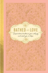 Bathed in Love: Inspirations to Shower You with Joy and Soak You in Hope - eBook