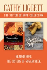 The Stitch of Hope Collection: Beaded Hope / Sisters of Sugarcreek - eBook