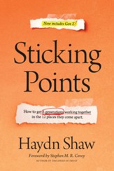 Sticking Points: How to Get 5 Generations Working Together in the 12 Places They Come Apart - eBook