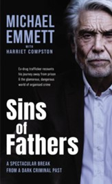 Sins of Fathers: A Spectacular Break from a Criminal, Dark Past - eBook