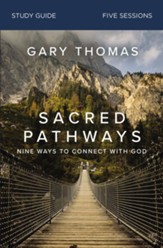 Sacred Pathways Study Guide: Nine Ways to Connect with God - eBook
