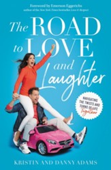 The Road to Love and Laughter: Navigating the Twists and Turns of Life Together - eBook
