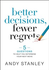 Better Decisions, Fewer Regrets: 5 Questions to Help You Determine Your Next Move - eBook