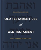 Old Testament Use of Old Testament: A Book-by-Book Guide - eBook