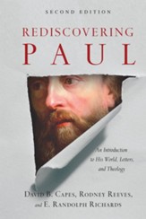 Rediscovering Paul: An Introduction to His World, Letters, and Theology - eBook