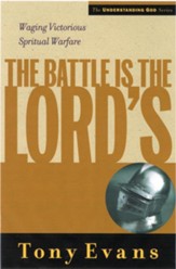 The Battle is the Lords: Waging Victorious Spiritual Warfare - eBook