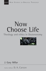 Now Choose Life: Theology and Ethics in Deuteronomy - eBook