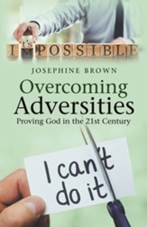 Overcoming Adversities: Proving God in the 21St Century - eBook
