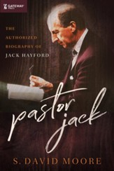 Pastor Jack: The Authorized Biography of Jack Hayford - eBook