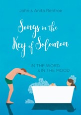 Songs in the Key of Solomon: In the Word and in the Mood - eBook