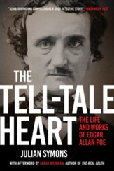 The Tell-Tale Heart: The Life and Works of Edgar Allan Poe - eBook