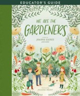 We Are the Gardeners Educator's Guide / Digital original - eBook