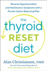 The Thyroid Reset Diet: Reverse Hypothyroidism and Hashimoto's Symptoms with a Proven Iodine-Balancing Plan - eBook