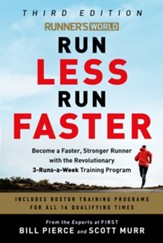 Runner's World Run Less, Run Faster: Become a Faster, Stronger Runner with the Revolutionary FIRST Training Program - eBook