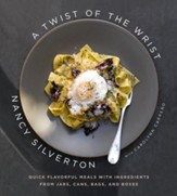 A Twist of the Wrist: Quick Flavorful Meals with Ingredients from Jars, Cans, Bags, and Boxes: A Cookbook - eBook