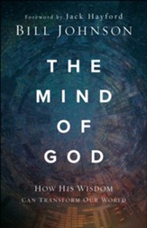The Mind of God: How His Wisdom Can Transform Our World - eBook