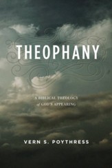 Theophany: A Biblical Theology of God's Appearing - eBook