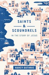 Saints and Scoundrels in the Story of Jesus - eBook