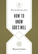 What the Bible Says about How to Know God's Will - eBook