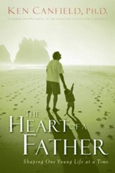 The Heart of a Father: How You Can Become a Dad of Destiny - eBook