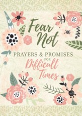 Fear Not: Prayers & Promises for Difficult Times, eBook