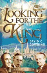 Looking for the King: An Inklings Novel - eBook