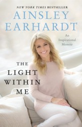 The Light Within Me: An Inspirational Memoir - eBook