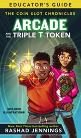 Arcade and the Triple T Token Educator's Guide / Digital original - eBook
