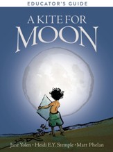 A Kite for Moon Educator's Guide / Digital original - eBook