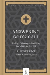 Answering God's Call: Finding, Following, and Fulfilling God's Will for Your Life - eBook