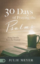 30 Days in the Psalms: David's Keys for Victory - eBook