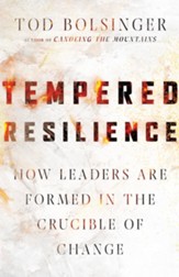 Tempered Resilience: How Leaders Are Formed in the Crucible of Change - eBook